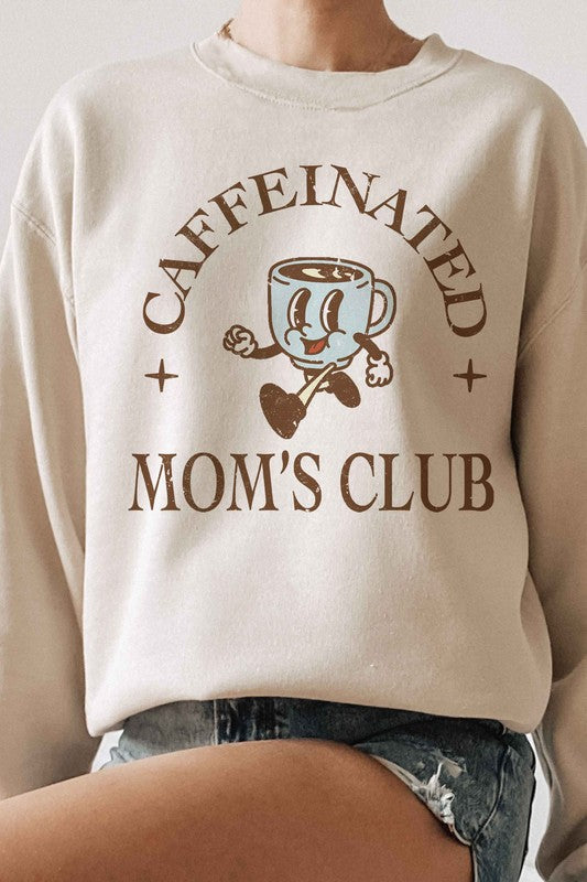 CAFFEINATED MOMS CLUB Graphic Sweatshirt