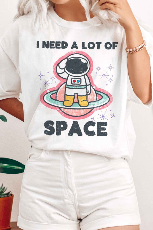 I NEED A LOT OF SPACE GRAPHIC TEE