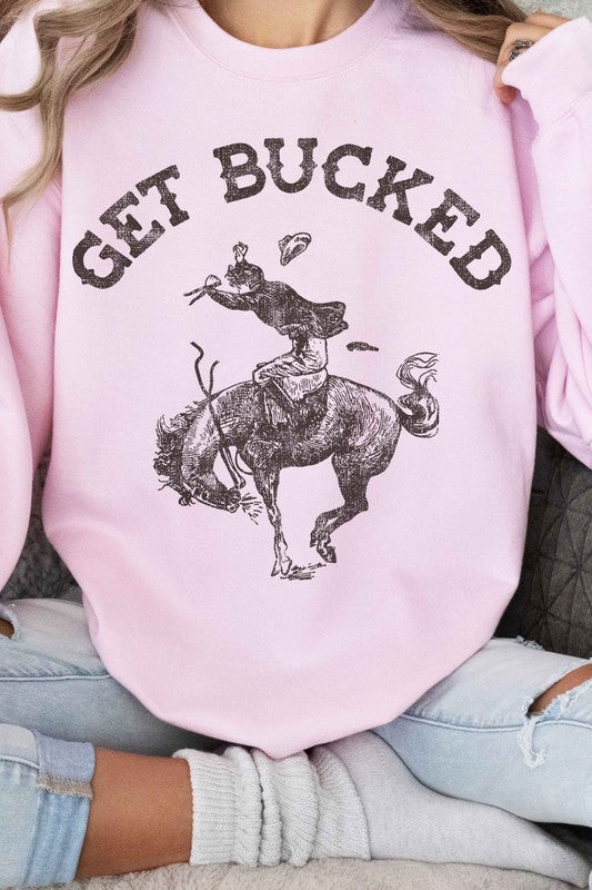 GET BUCKED WESTERN COUNTRY GRAPHIC SWEATSHIRT