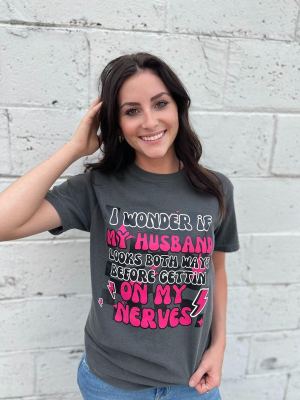 Husbands Gets On My Nerves Tee