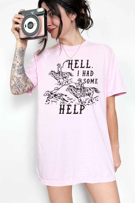 HELL I HAD SOME HELP GRAPHIC TEE