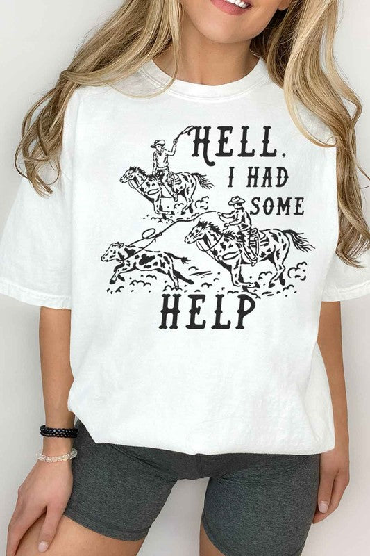 HELL I HAD SOME HELP GRAPHIC TEE