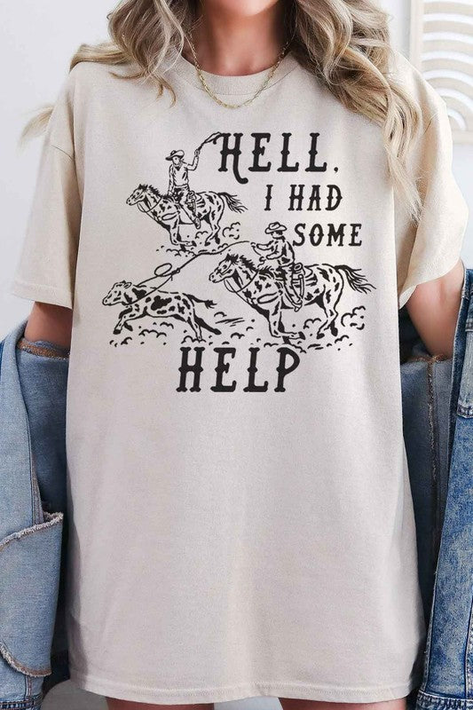 HELL I HAD SOME HELP GRAPHIC TEE