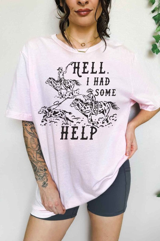 HELL I HAD SOME HELP OVERSIZED GRAPHIC TEE