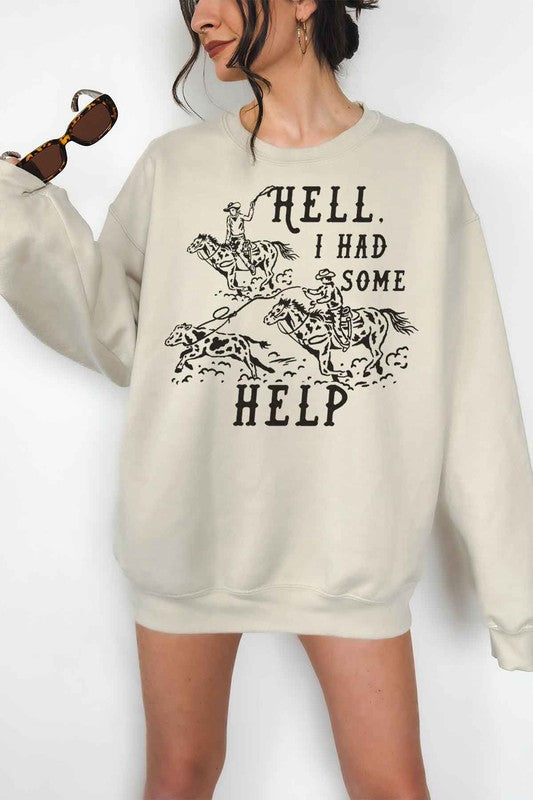 HELL I HAD SOME HELP OVERSIZED SWEATSHIRT