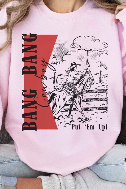 BANG BANG COWBOY PUT EM UP GRAPHIC SWEATSHIRT