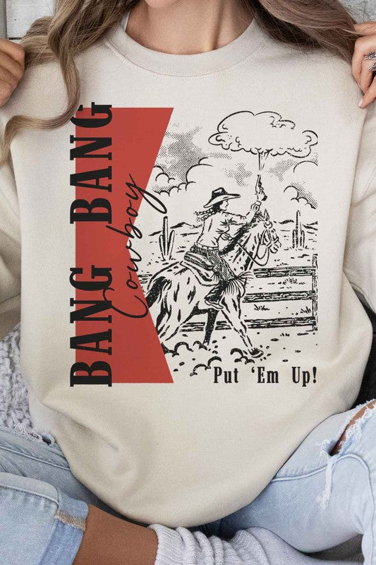 BANG BANG COWBOY PUT EM UP GRAPHIC SWEATSHIRT