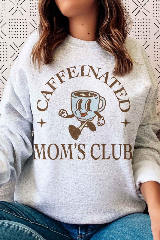 CAFFEINATED MOMS CLUB Graphic Sweatshirt