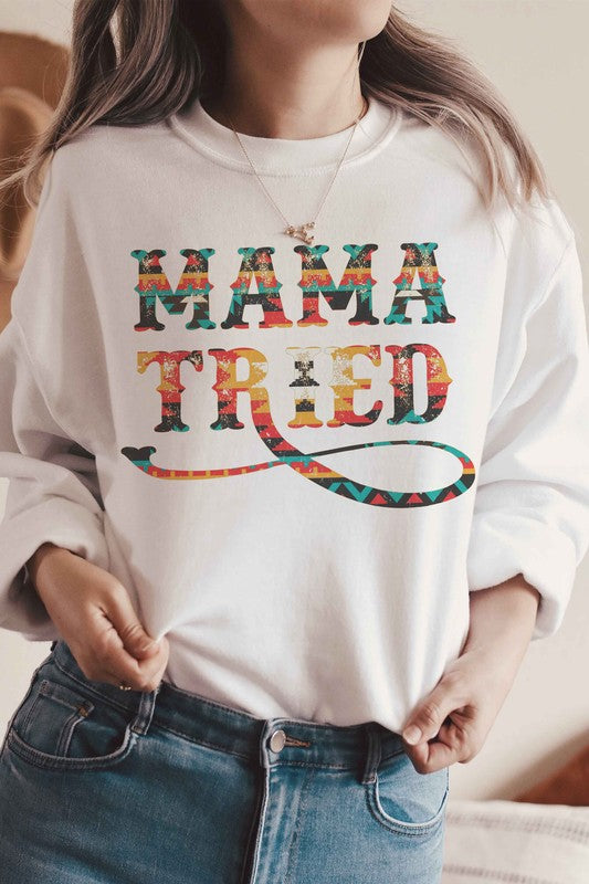 MAMA TRIED Graphic Sweatshirt