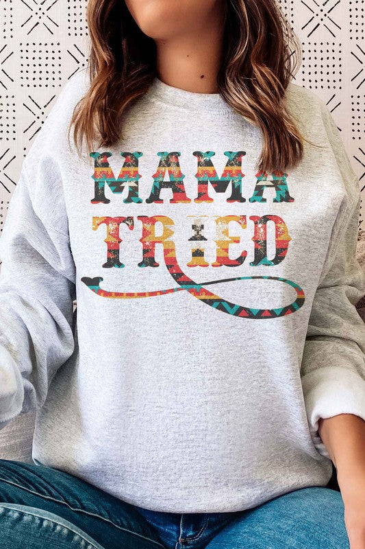 MAMA TRIED Graphic Sweatshirt